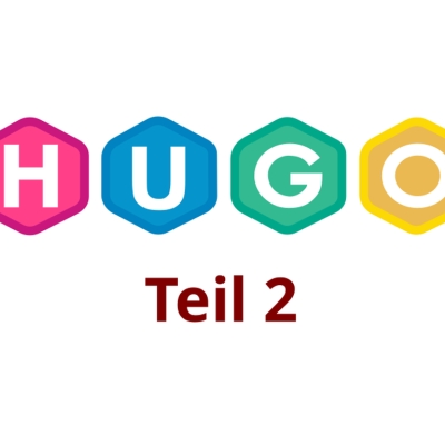 serie: static site generators - hugo (teil 2)