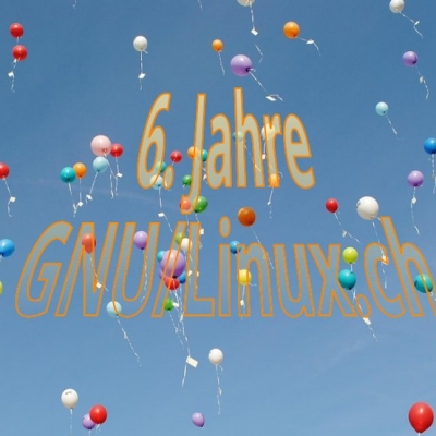 zum wochenende: 6 jahre gnu/linux.ch